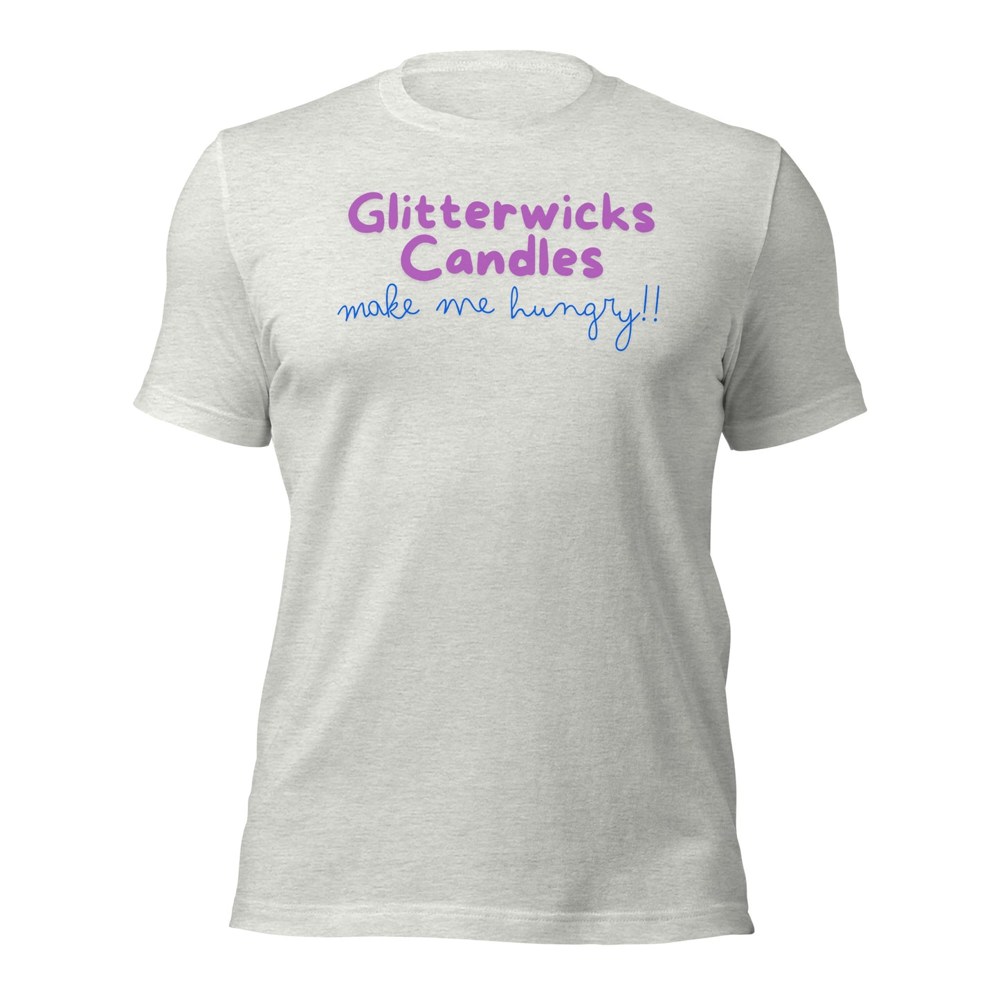 GlitterWicks Candles Make me Hungry T-shirt - The Crappy Candles