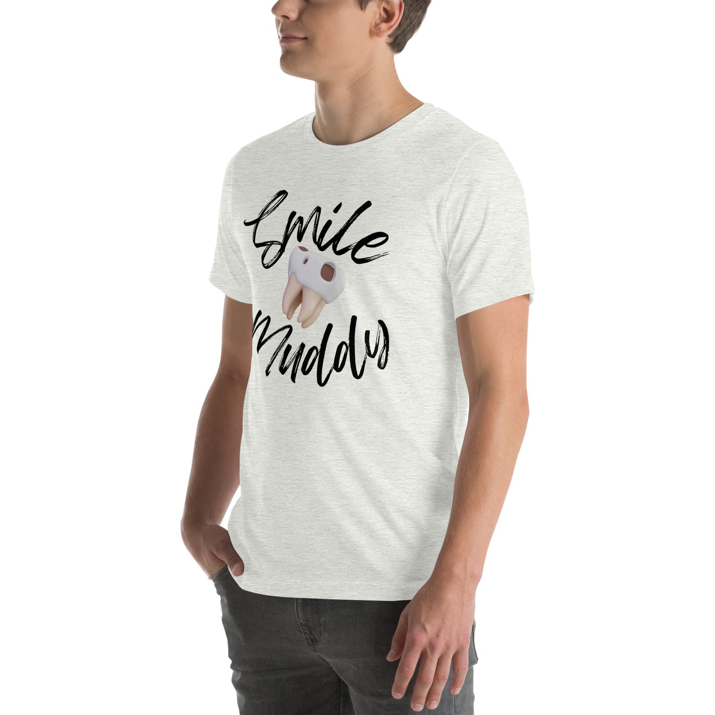 Smile Muddy T-Shirt