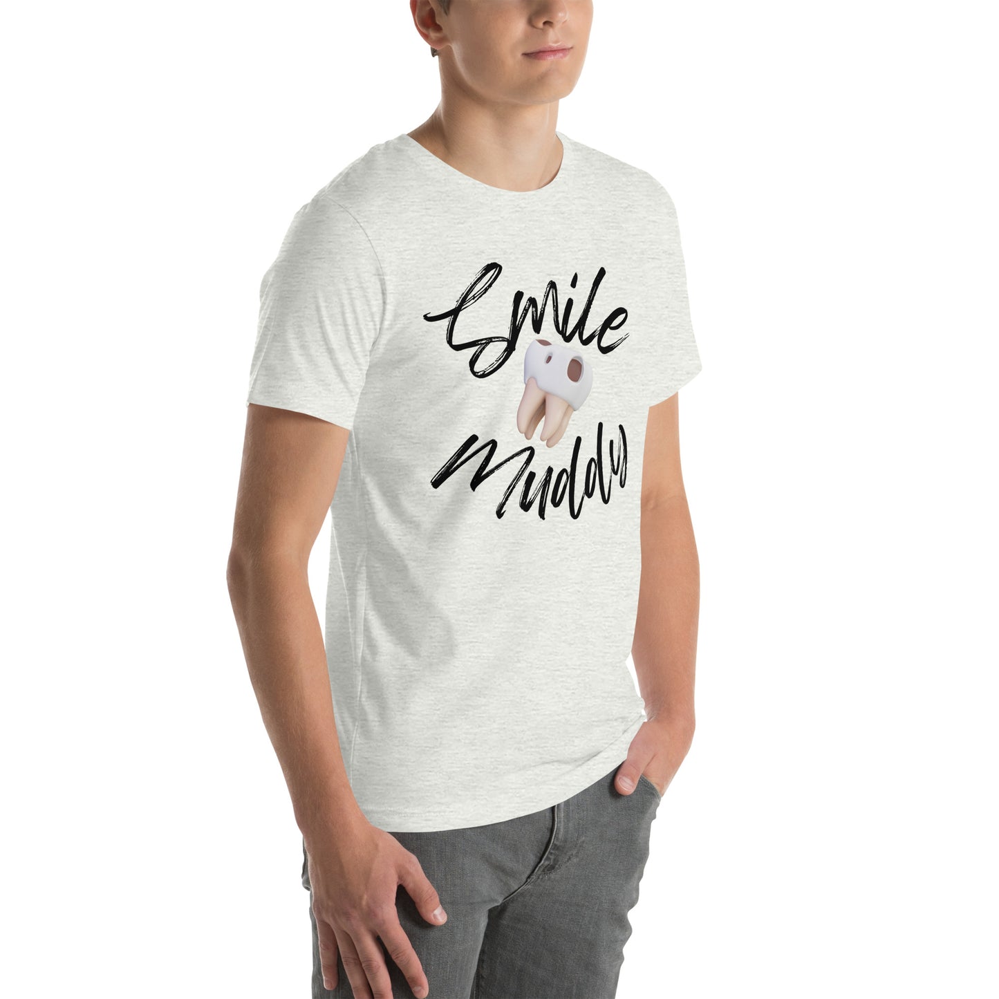 Smile Muddy T-Shirt