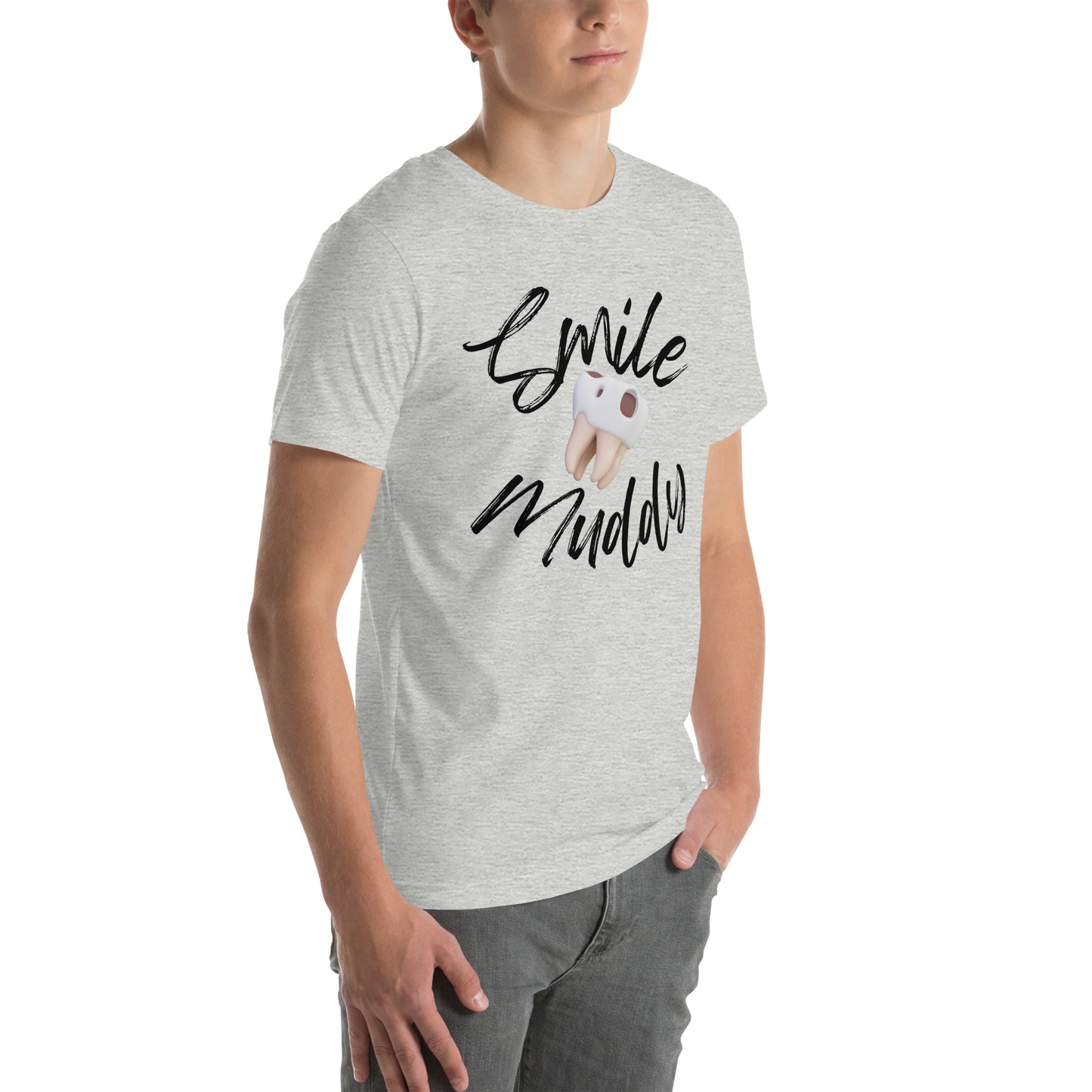 Smile Muddy T-Shirt