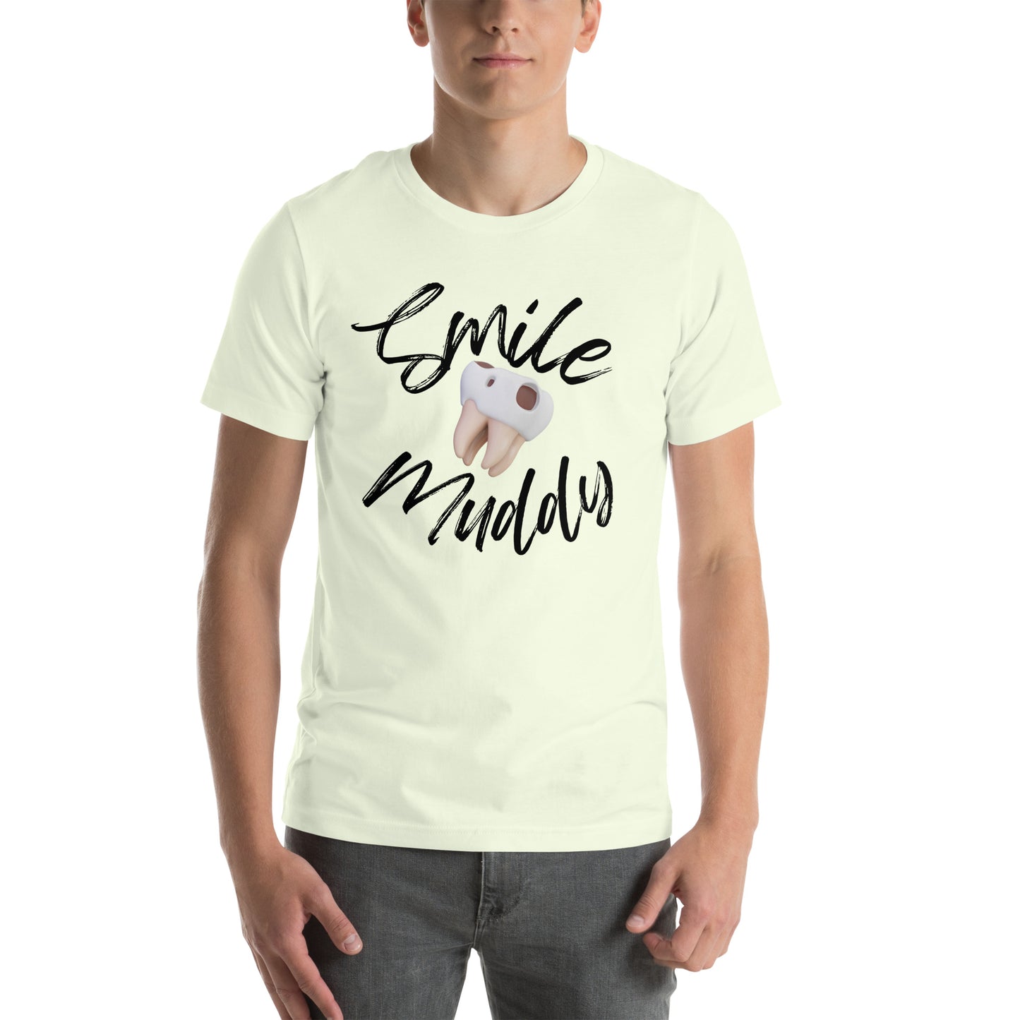 Smile Muddy T-Shirt