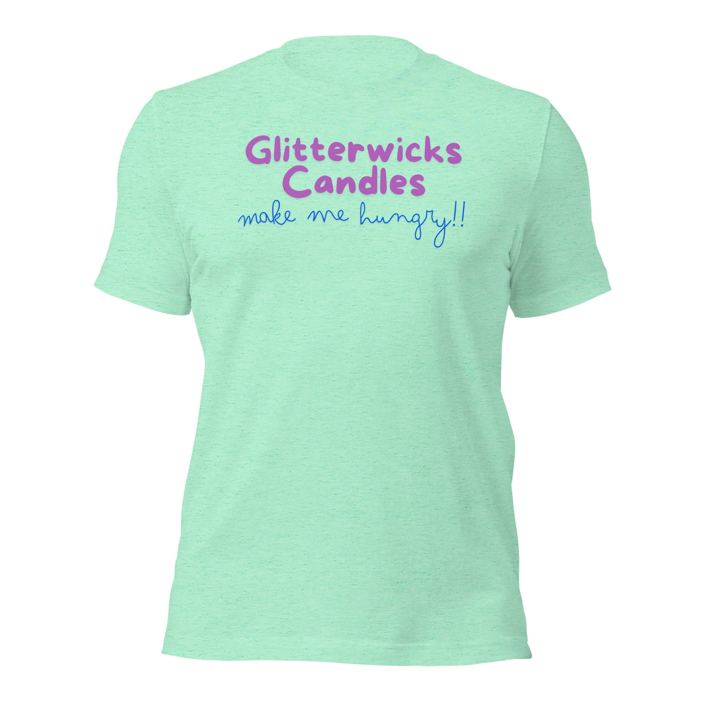 GlitterWicks Candles Make me Hungry T-shirt - The Crappy Candles