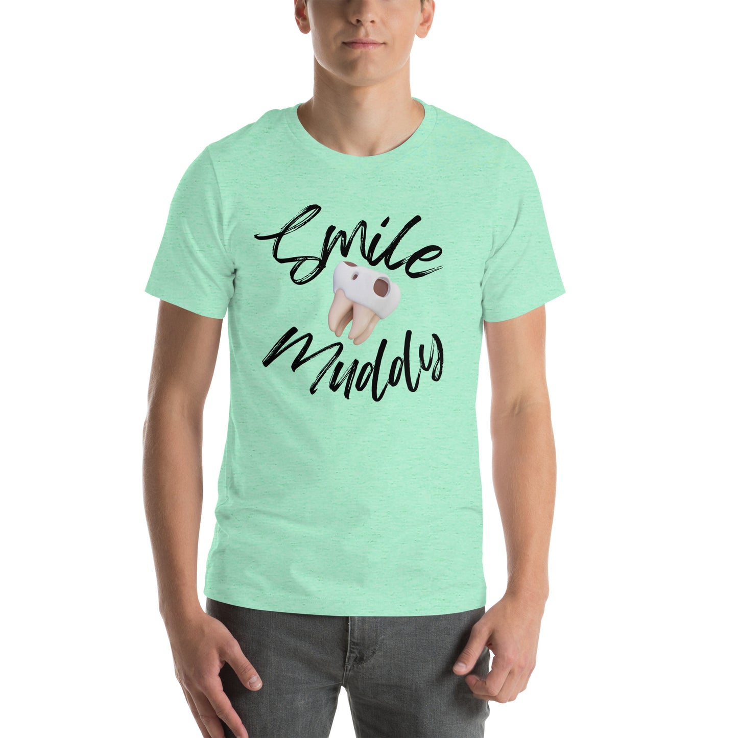 Smile Muddy T-Shirt