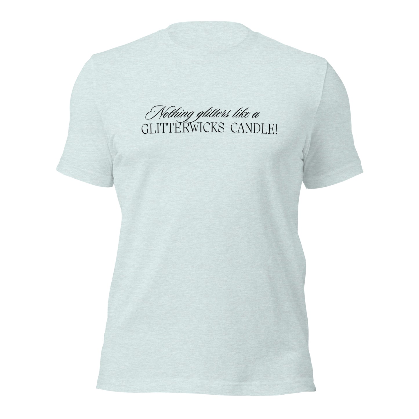 Nothing Glitters Like a GlitterWicks T-Shirt - The Crappy Candles