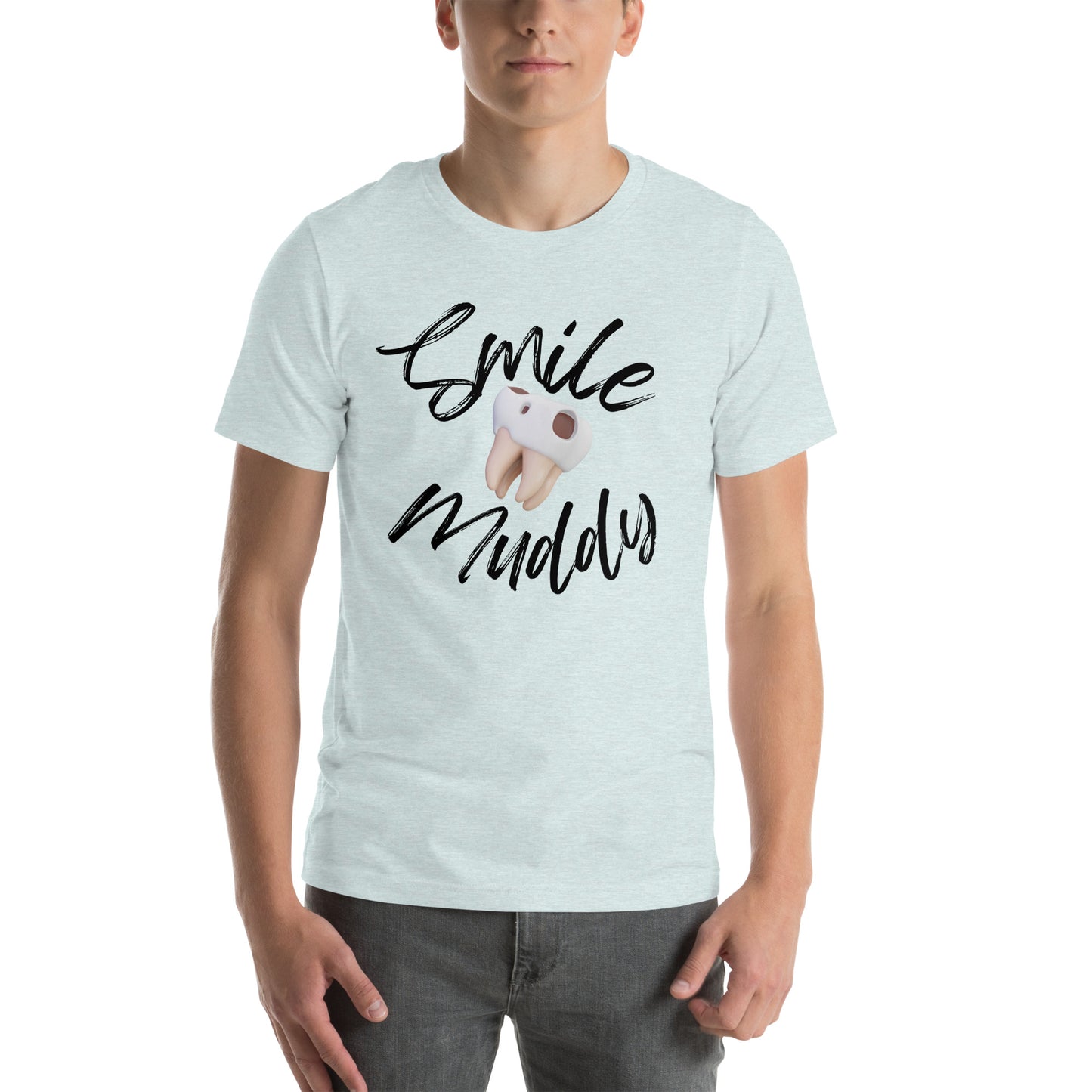 Smile Muddy T-Shirt