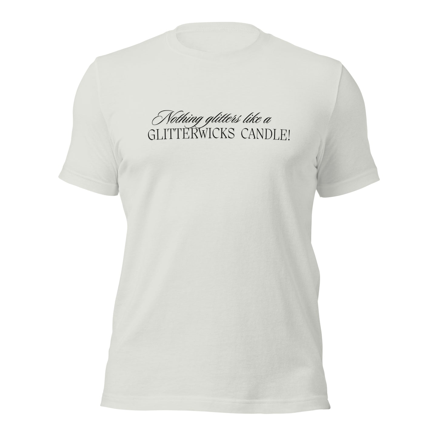 Nothing Glitters Like a GlitterWicks T-Shirt - The Crappy Candles