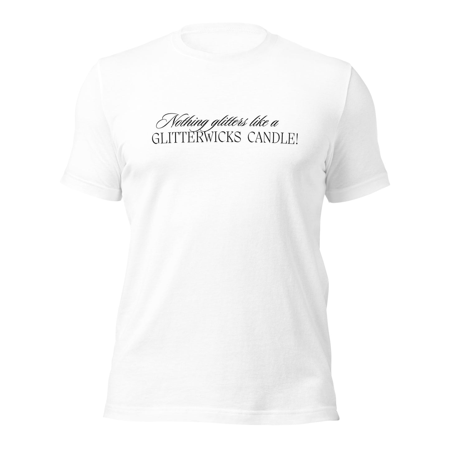 Nothing Glitters Like a GlitterWicks T-Shirt - The Crappy Candles