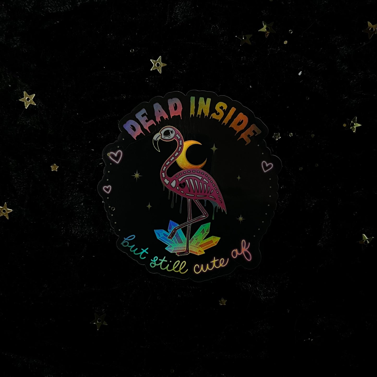 Dead Inside But Still Cute AF Flamingo Holo Sticker