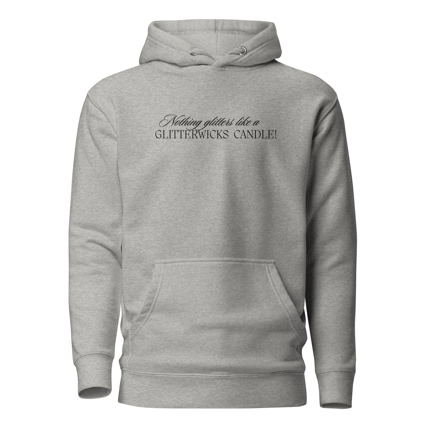 Nothing Glitters Like a GlitterWicks Candle Hoodie - The Crappy Candles