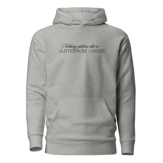 Nothing Glitters Like a GlitterWicks Candle Hoodie - The Crappy Candles