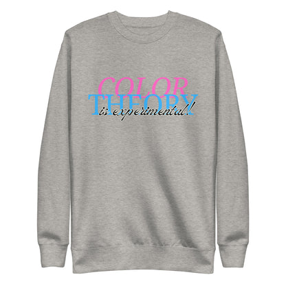 Color Theory Is Experimental SweatShirt - The Crappy Candles