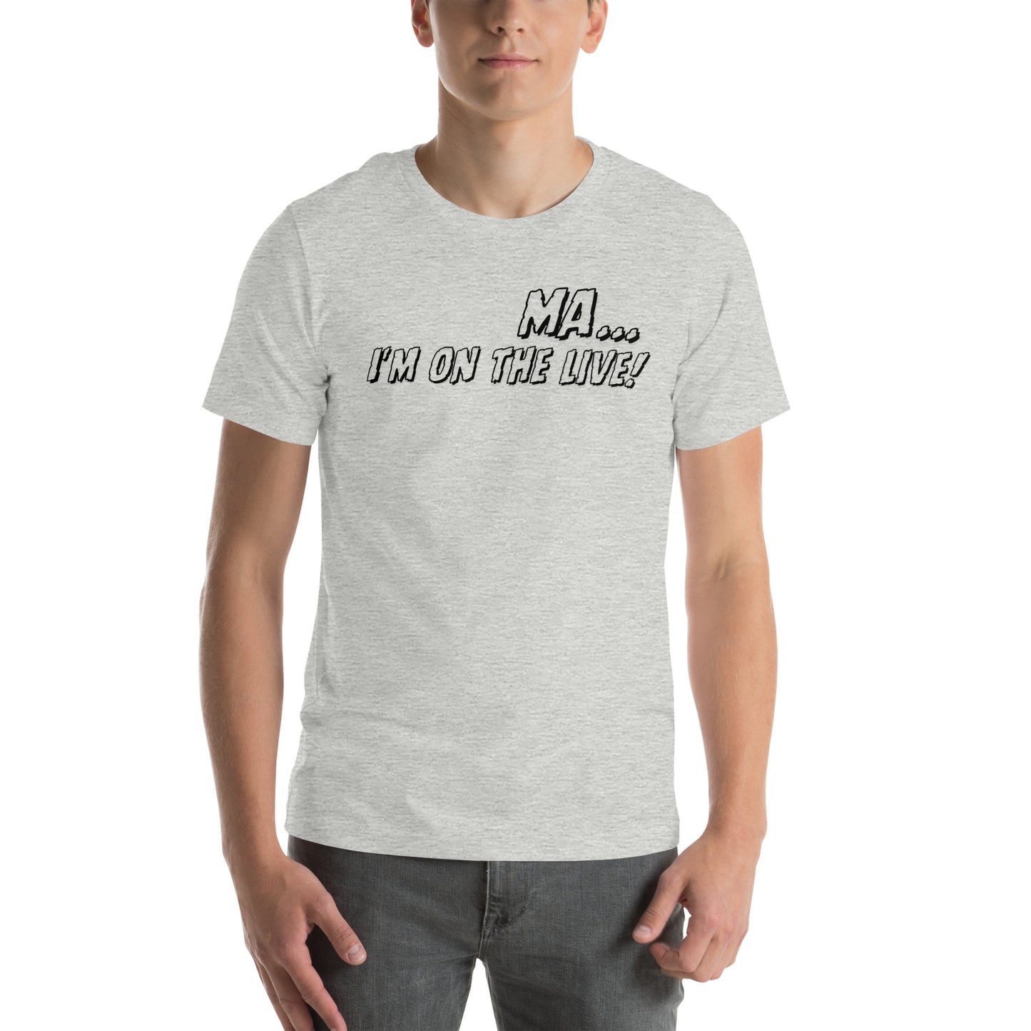 Ma... I'm on the Live! T-Shirt - The Crappy Candles
