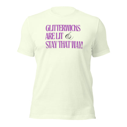 GlitterWicks are LIt & Stay that Way T-Shirt - The Crappy Candles