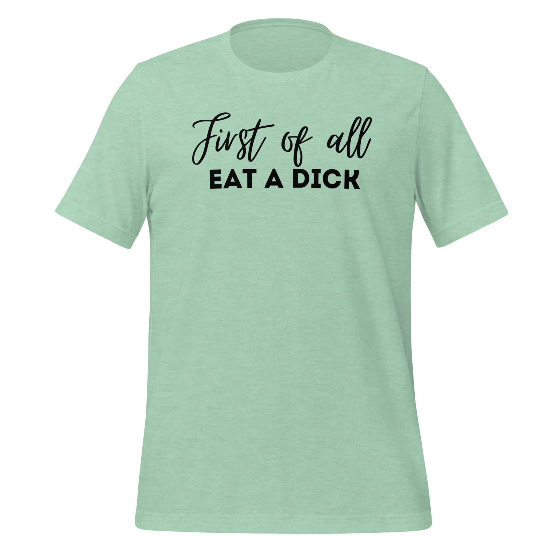 First of All T Shirt - The Crappy Candles