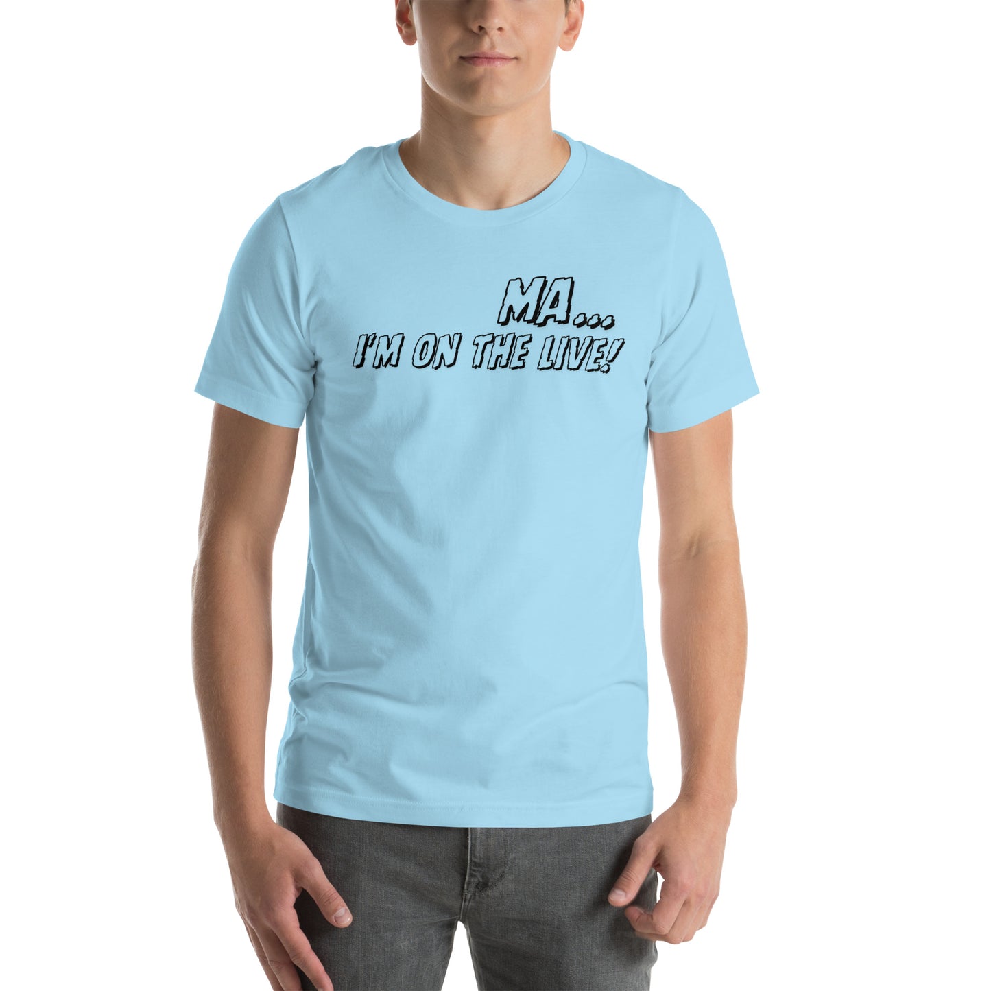 Ma... I'm on the Live! T-Shirt - The Crappy Candles
